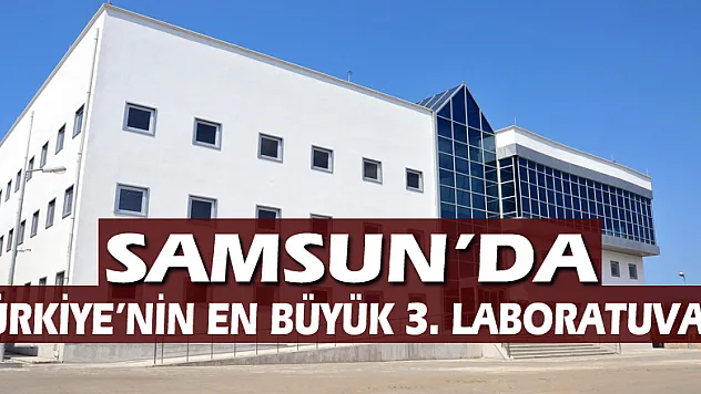 Türkiye'nin en büyük 3. laboratuvarı bitme aşamasına geldi