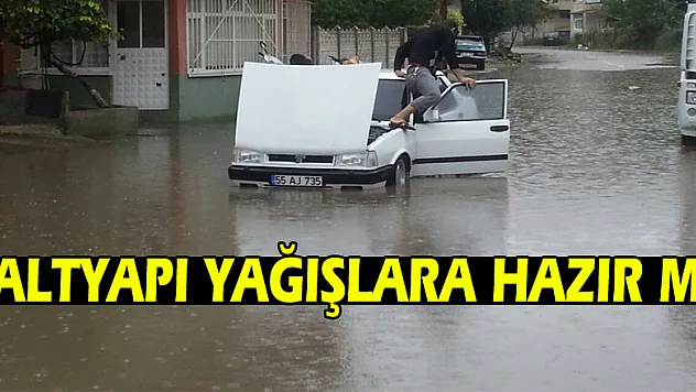 Altyapı yağışlara hazır mı?