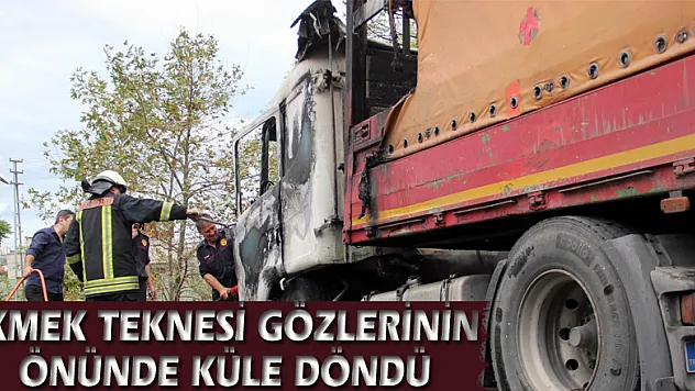 Ekmek teknesi gözlerinin önünde küle döndü