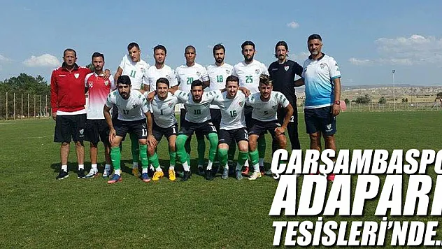 KAMP SONA ERDİ ÇARŞAMBASPOR ADAPARK TESİSLERİ'NDE…