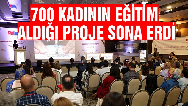 700 kadının eğitim aldığı proje sona erdi