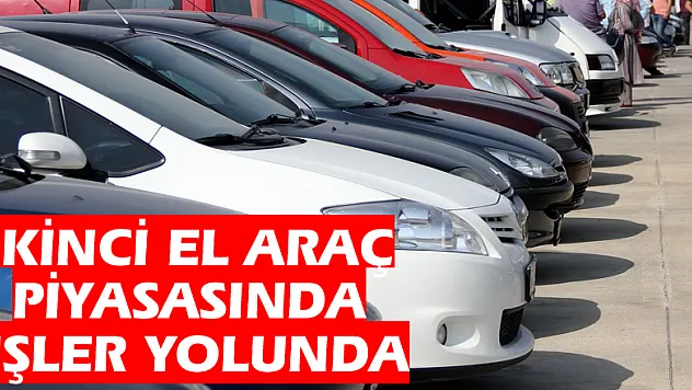İkinci el araç piyasasında işler yolunda