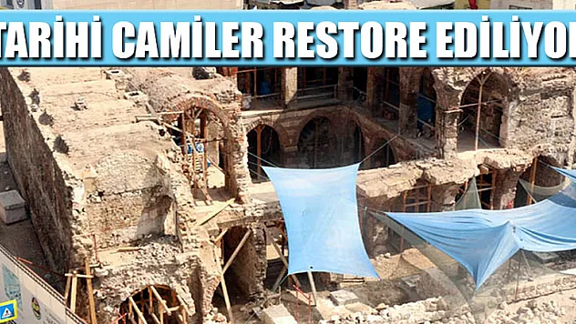 Tarihi camiler restore ediliyor