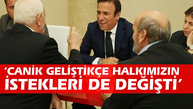 BAŞKAN GENÇ, 'CANİK GELİŞTİKÇE HALKIMIZIN İSTEKLERİ DE DEĞİŞTİ'