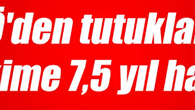 FETÖ'den tutuklanan hakime 7,5 yıl hapis