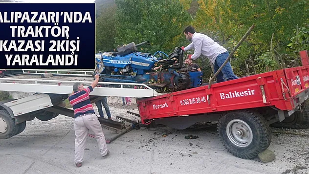 SALIPAZARI'NDA TRAKTÖR KAZASI 2KİŞİ YARALANDI