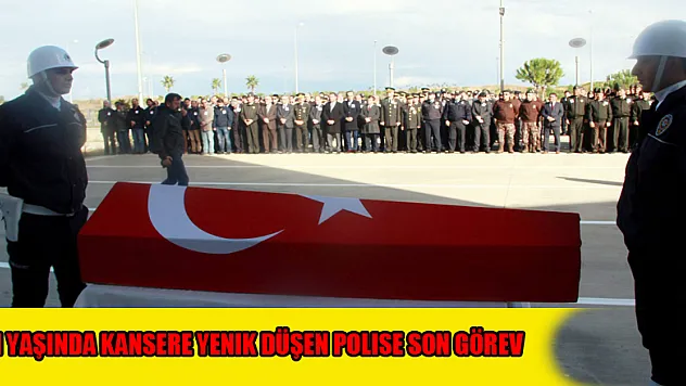 41 yaşında kansere yenik düşen polise son görev 