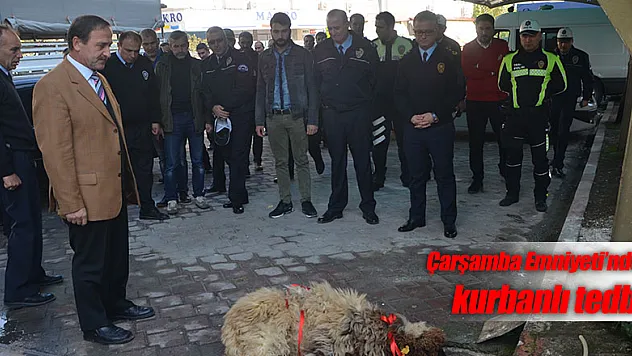 Çarşamba Emniyeti'nden kurbanlı tedbir