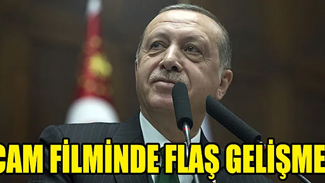 Cam filminde flaş gelişme...