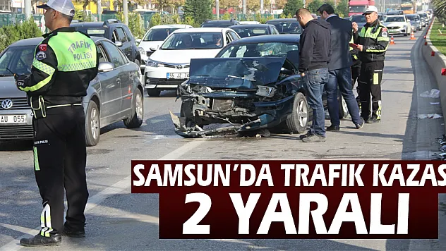 Samsun'da trafik kazası: 2 yaralı