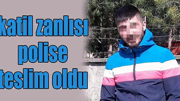 Hurdacının katil zanlısı polise teslim oldu