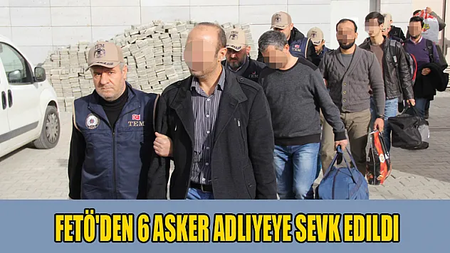Samsun'da FETÖ'den 6 asker adliyeye sevk edildi 