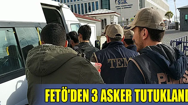 Samsun'da FETÖ'den 3 asker tutuklandı