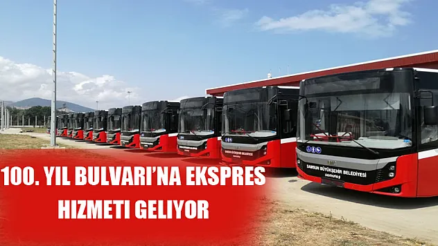 100. Yıl Bulvarı'na ekspres hizmeti geliyor