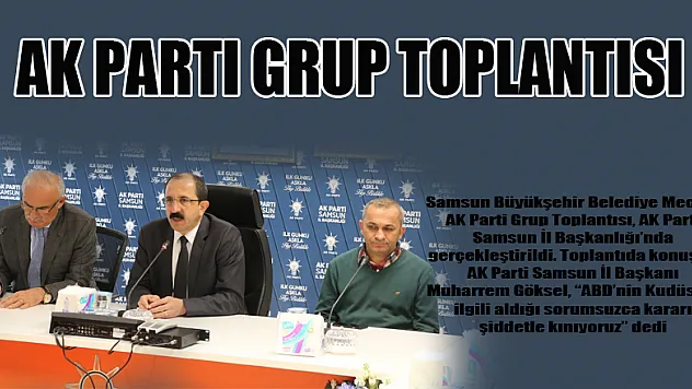 AK Parti Grup Toplantısı