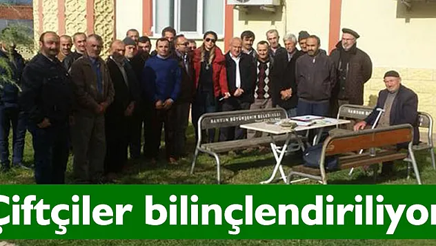 Çiftçiler bilinçlendiriliyor