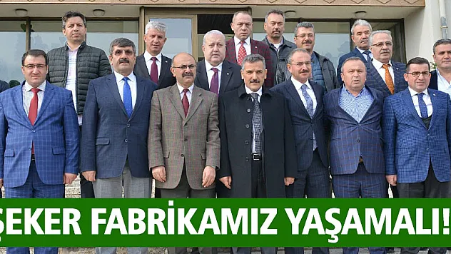 ŞEKER FABRİKAMIZ YAŞAMALI!..