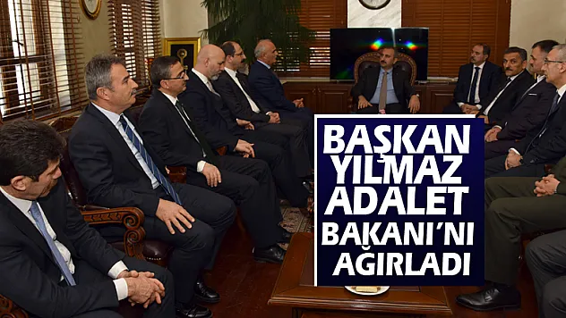 Başkan Yılmaz Adalet Bakanı'nı ağırladı