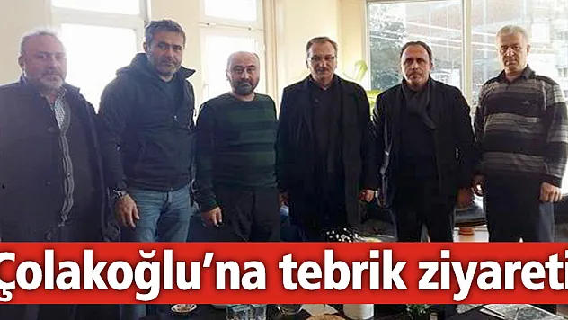 Çolakoğlu'na tebrik ziyareti