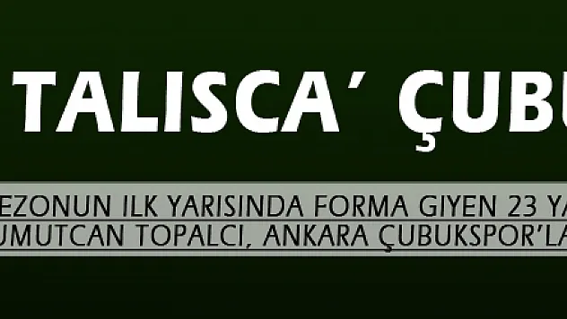 'Korganlı Talisca' Çubukspor'da