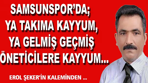 Ya takıma ya herkese kayyum yakın...