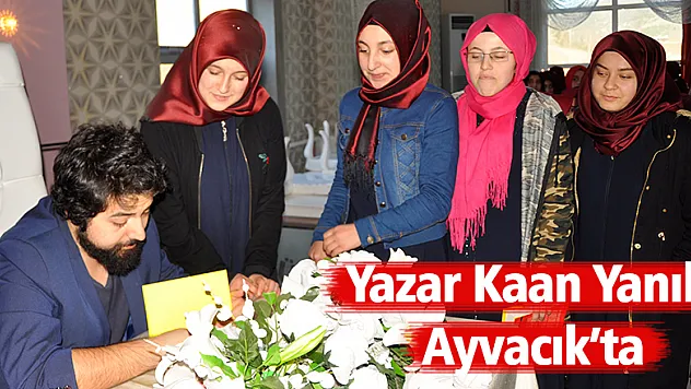 Yazar Kaan Yanık Ayvacık'ta