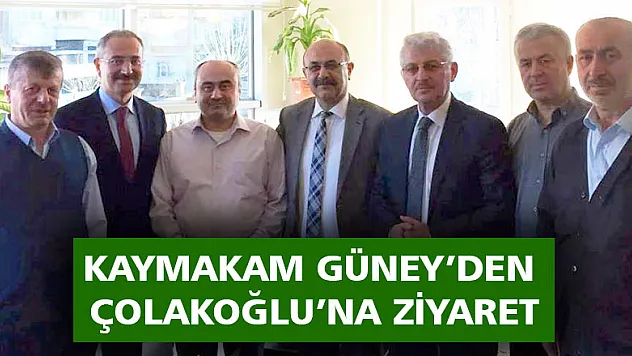 Kaymakam Güney'den Çolakoğlu'na ziyaret