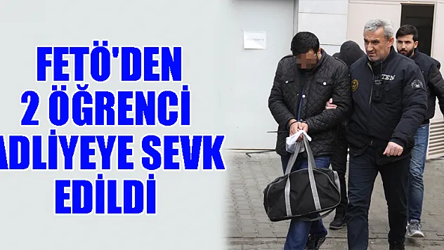 Samsun'da FETÖ'den 2 öğrenci adliyeye sevk edildi 