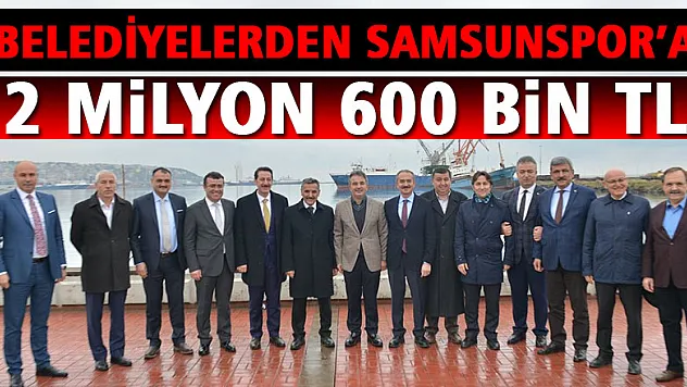 Samsunspor'a belediyelerden para desteği