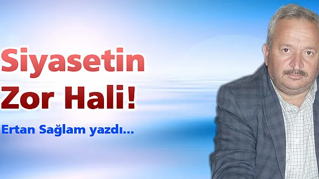 Siyasetin Zor Hali!