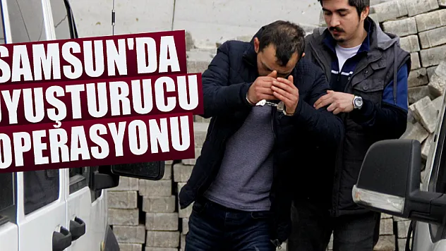 Samsun'da uyuşturucu operasyonu: 4 gözaltı