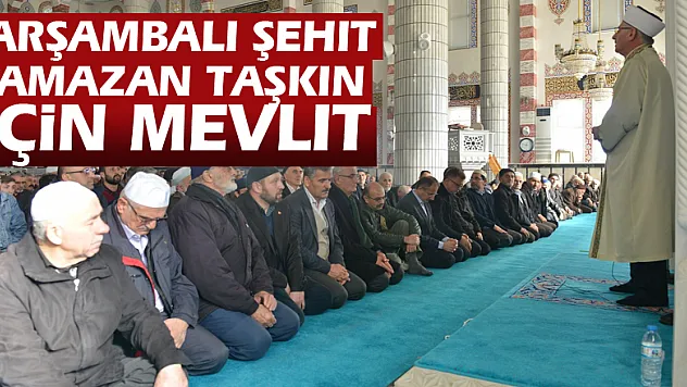 Çarşambalı Şehit Ramazan Taşkın için mevlit