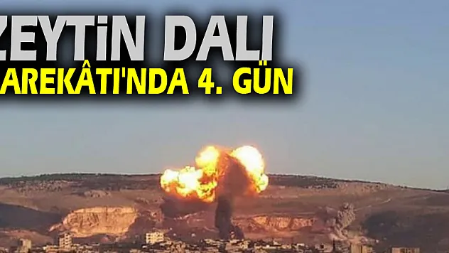 Zeytin Dalı Harekâtı'nda 4. gün