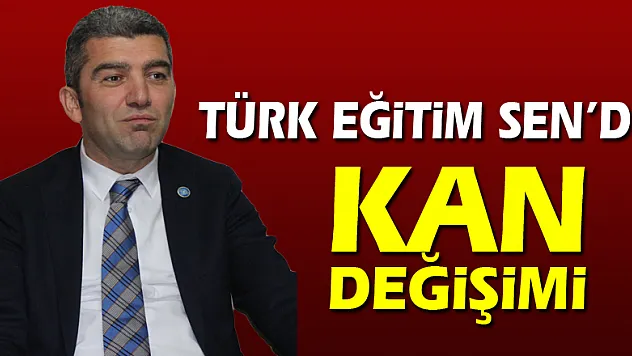 Türk Eğitim Sen'de Kan değişimi