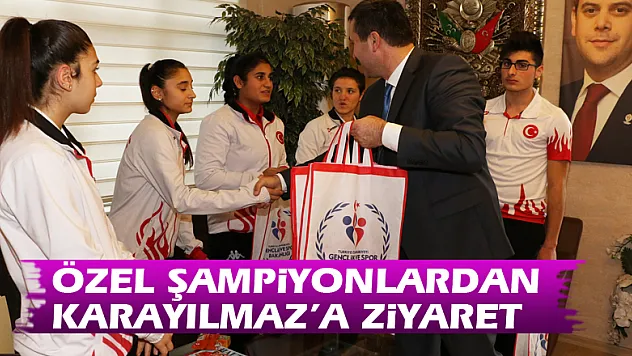 Özel Şampiyonlardan Karayılmaz'a Ziyaret