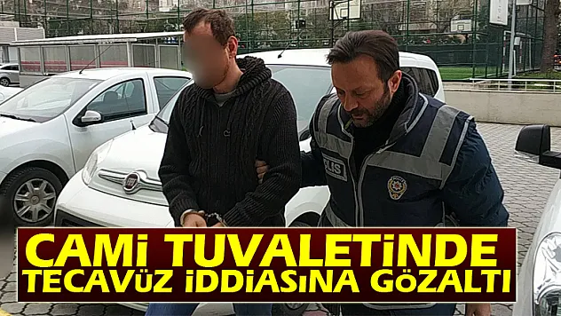 Cami tuvaletinde tecavüz iddiasına gözaltı
