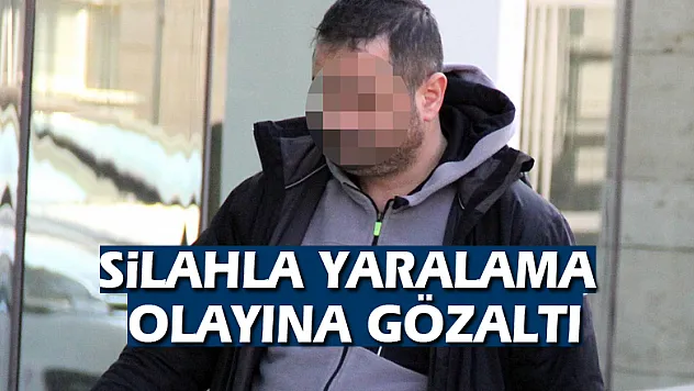 Silahla yaralama olayına gözaltı
