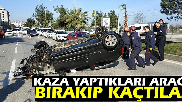 Kaza yaptıkları aracı bırakıp kaçtılar