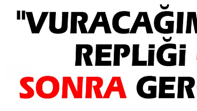 'Vuracağım kırbacı' repliği 45 yıl sonra gerçek oldu