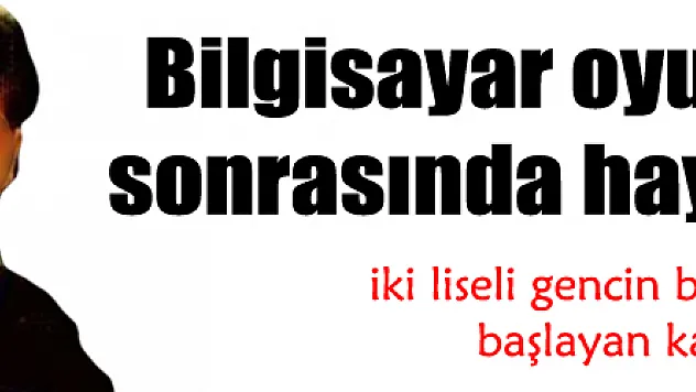 Liselilerin bilgisayar oyunu kavgası cinayetle bitti