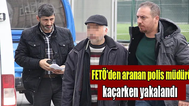FETÖ'den aranan polis müdürü yangın merdiveninden kaçarken yakalandı 