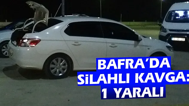 Bafra'da silahlı kavga: 1 yaralı