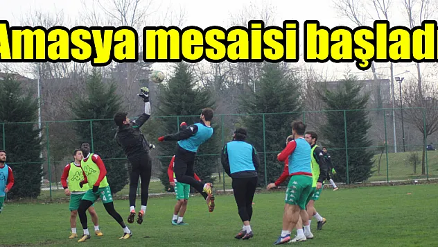 Amasya mesaisi başladı
