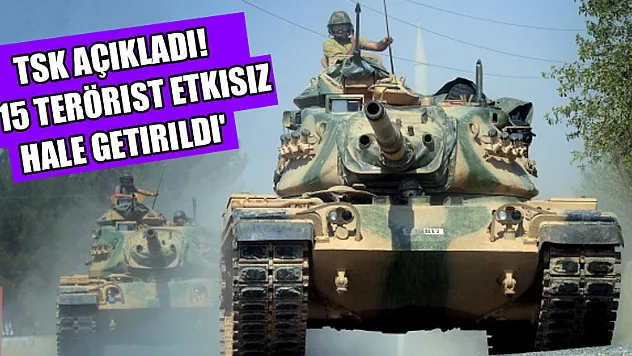 TSK açıkladı! '1715 terörist etkisiz hale getirildi'