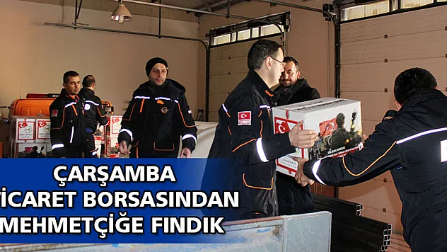 Çarşamba Ticaret Borsasından Mehmetçiğe fındık 