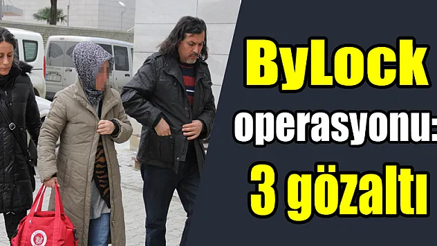 Samsun'da ByLock operasyonu: 3 gözaltı
