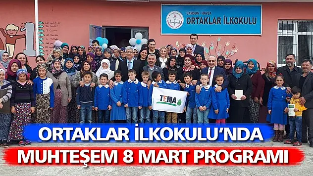 Ortaklar İlkokulu'nda muhteşem 8 Mart programı