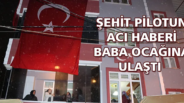Şehit pilotun acı haberi Samsun'daki baba ocağına ulaştı 