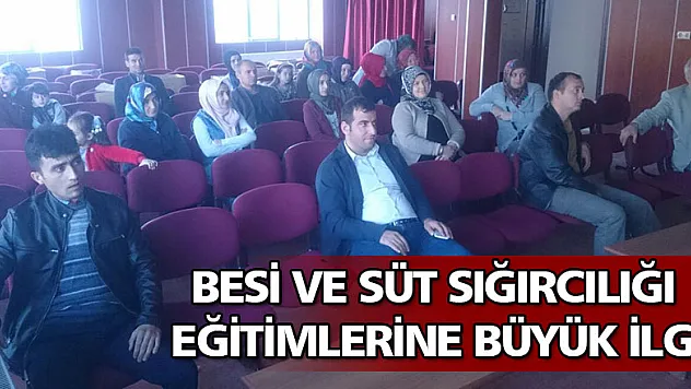 Besi ve Süt Sığırcılığı Eğitimlerine büyük ilgi