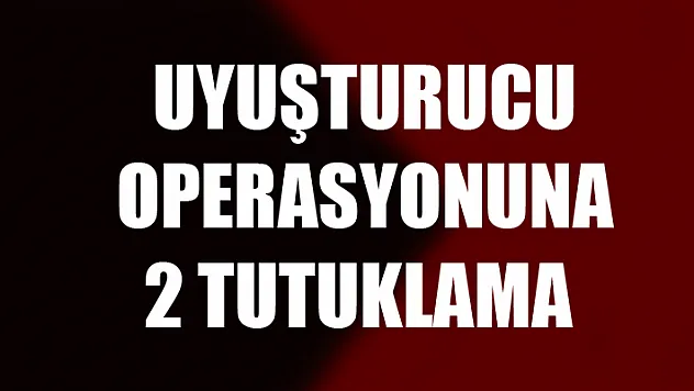 Samsun'da uyuşturucu operasyonuna 2 tutuklama 